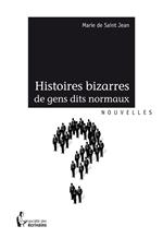 Histoires bizarres de gens dits normaux