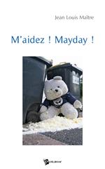 M'aidez ! Mayday !