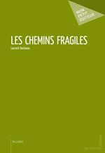 Les Chemins fragiles