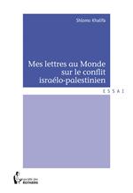 Mes lettres au Monde sur le conflit israélo-palestinien