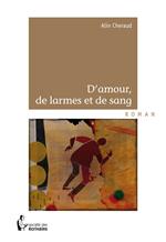 D'amour, de larmes et de sang