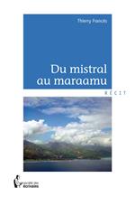 Du mistral au maraamu