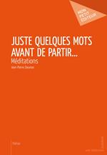 Juste quelques mots avant de partir