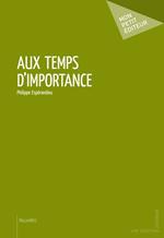 Aux temps d'importance