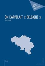 On l'appelait Belgique