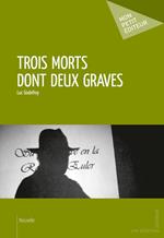 Trois morts dont deux graves