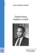 Chester Himes : tragédie et oralité