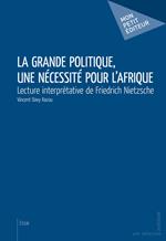 La Grande politique, une nécessité pour l'Afrique