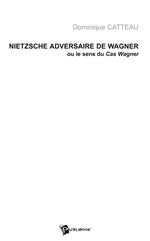 Nietzsche, adversaire de Wagner