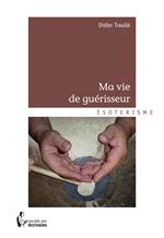 Ma vie de guérisseur