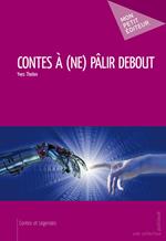 Contes à (ne) pâlir debout