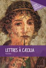 Lettres à Caecilia