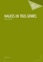 Malices en tous genres