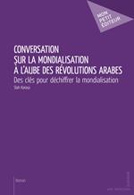 Conversation sur la mondialisation à l'aube des révolutions arabes