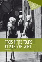 Trois p'tits tours et puis s'en vont