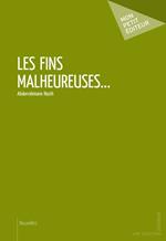 Les Fins malheureuses...