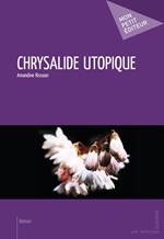 Chrysalide utopique