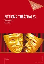Fictions théâtrales - Volume 1
