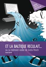 Et la Baltique reculait…