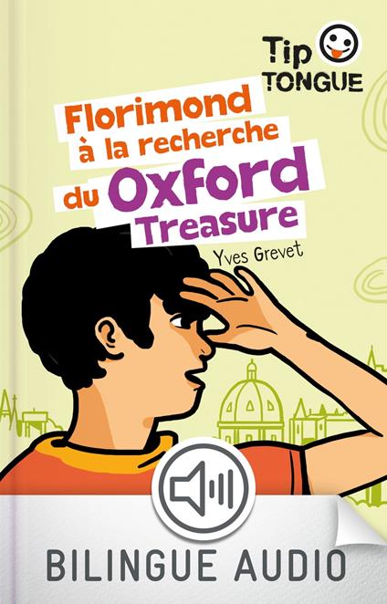 Florimond à la recherche du Oxford Treasure-EFL3 - Yves Grevet,Julien Castanié - ebook