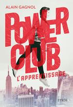 Power club - tome 1 L'apprentissage