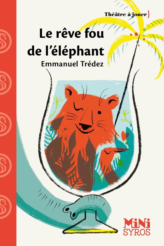 Le rêve fou de l'éléphant - Emmanuel Trédez,Karine Bernadou - ebook