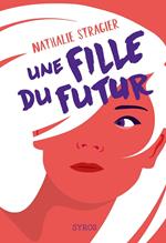 Une fille du futur - L'intégral