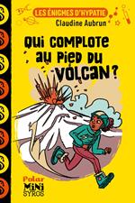 Qui complote au pied du volcan ? Les énigmes d'Hypathie