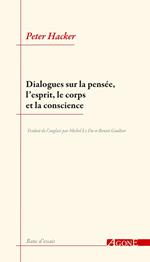 Dialogues sur la pensée, l'esprit, le corps et la conscience