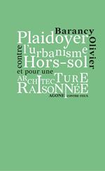 Plaidoyer contre l'urbanisme hors-sol et pour une architecture raisonnée