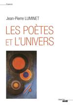 Les Poètes et l'univers (nouvelle édition)