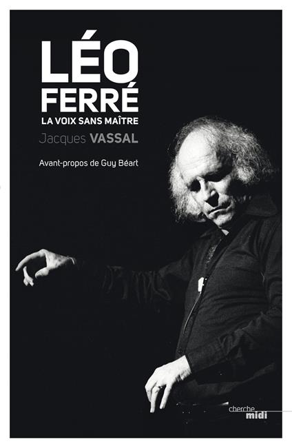 Léo FERRE - la voix sans maître