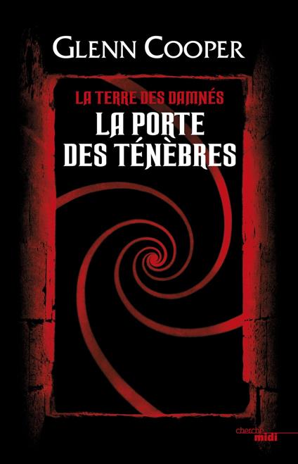 La Porte des Ténèbres - tome 1 La Terre des damnés