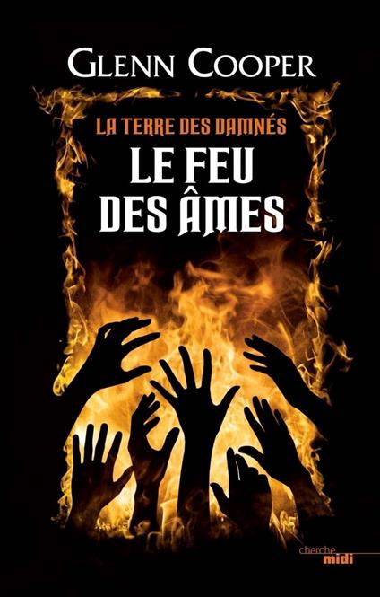 Le Feu des âmes - La Terre des damnés - tome 2