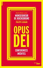 Opus Dei - Confidences inédites