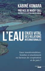 L'eau, enjeu vital des relations internationales