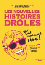 Les nouvelles histoires drôles qui font vraiment rire