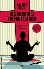 Les Meurtres Zen - Tome 1 Des meurtres qui font du bien