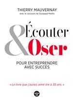 Écouter et oser pour entreprendre avec succès