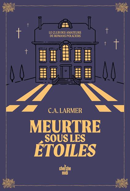 Le Club des amateurs de romans policiers - Tome 3 Meurtre sous les étoiles