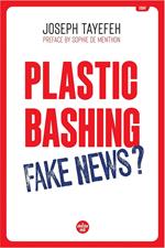 Plastic Bashing : Fake News? - VERSION ANGLAISE