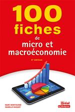 100 fiches de micro et macroéconomie