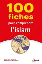 100 fiches pour comprendre l'islam