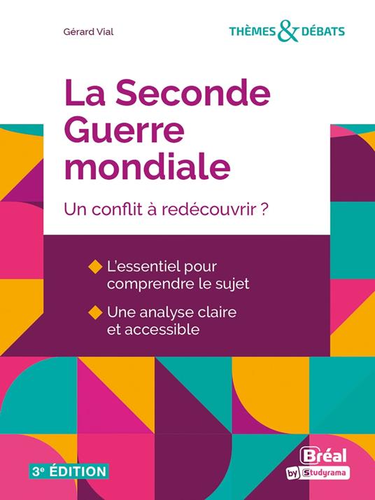 La Seconde Guerre mondiale : Un conflit à redécouvrir ?