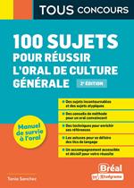 100 sujets pour réussir l'oral de culture générale