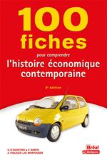 100 fiches pour comprendre l’histoire économique contemporaine