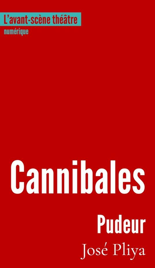 Cannibales - suivi de Pudeur