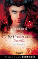 Les chasseurs d'âmes - tome 3 Mystique