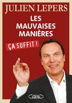 Les mauvaises manières, ça suffit !