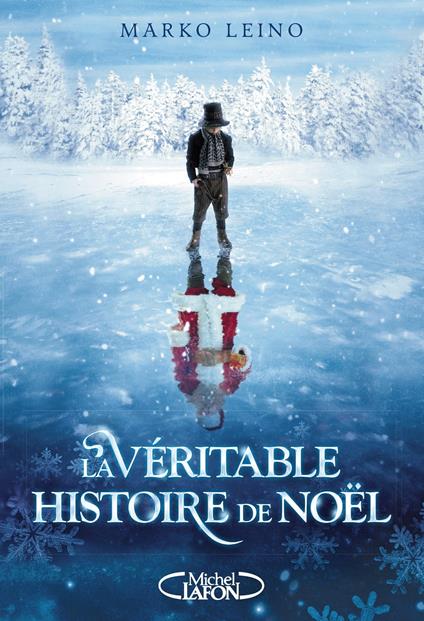 La véritable histoire de Noël - Marko Leino,Alexandre ANDRÉ - ebook